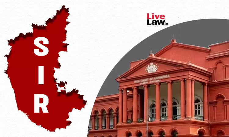 Karnataka SIR: High Court Issues Notice On Plea Against SECs Parallel Electoral Roll Revision In Greater Bengaluru Wards
