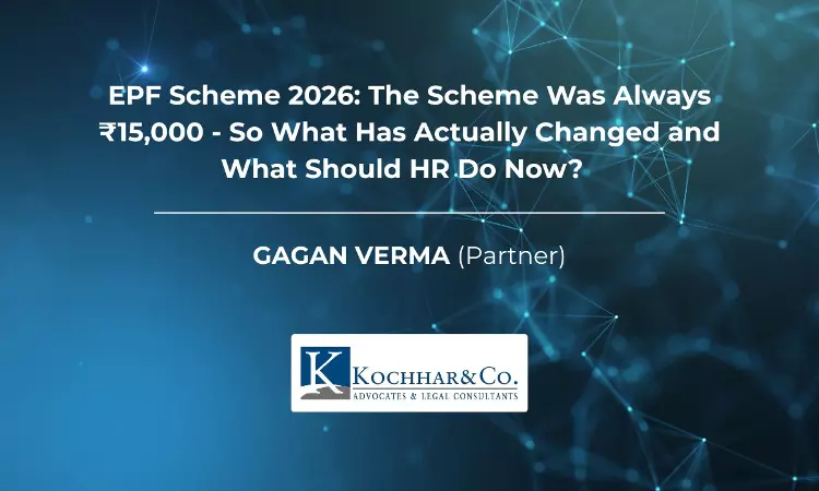 EPF Scheme, 2026: The Ceiling Was Always ₹15,000 -So What Has Actually Changed, and What Should HR Do Now? EPF Scheme, 2026: The Ceiling Was Always ₹15,000 -So What Has Actually Changed, and What Should HR Do Now?