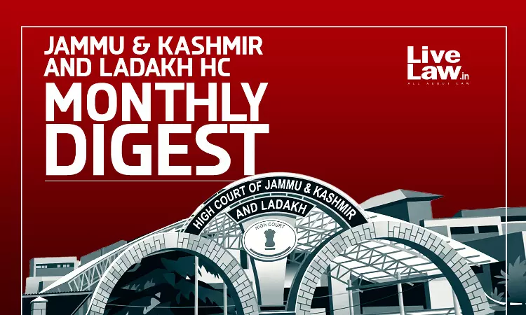 LiveLaw Jammu & Kashmir And Ladakh High Court Monthly Digest: June 2026
