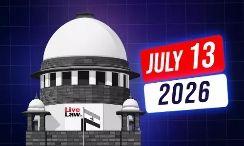 Supreme Court Daily Round-Up : July 13, 2026
