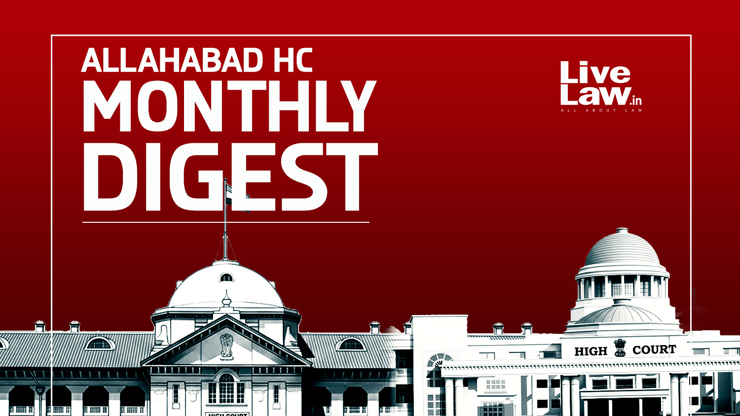 LiveLaw Allahabad High Court Monthly Digest: July 2026 [Citations 341 - 504]