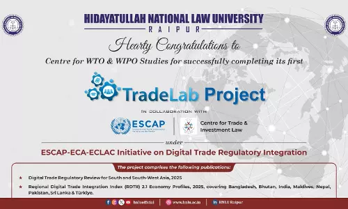 HNLU Completes First TradeLab Project In Collaboration With UN ESCAP And CTIL, Contributes To Regional Digital Trade Reports