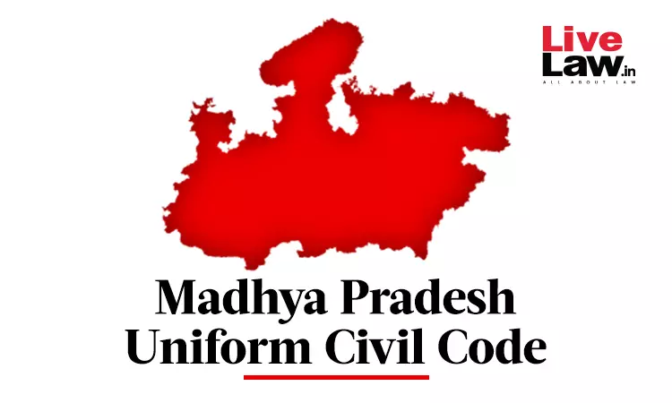 Mandatory Live-In And Marriage Registration, Judicial Divorce, Polygamy Ban: Madhya Pradesh Assembly Passes Uniform Civil Code Bill