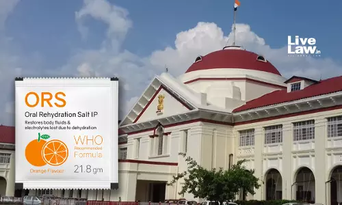 Patna High Court Upholds Blacklisting Of ORS Supplier After Seven Batches Failed Quality Tests