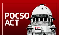 Non-Mentioning Of Specific POCSO Provision Wasnt Material : Supreme Court Affirms Conviction Non-Mentioning Of Specific POCSO Provision Wasnt Material : Supreme Court Affirms Conviction