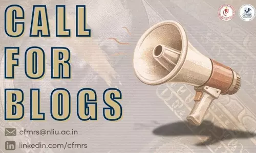 Call For Blogs: NLIU Bhopals CFMRS Invites Submissions On Financial Markets And Regulatory Systems
