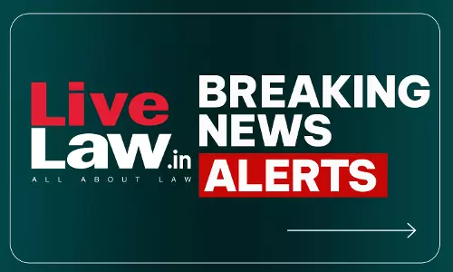 LiveLaw Breaking News Alerts: 4 August 2026 LiveLaw Breaking News Alerts: 4 August 2026
