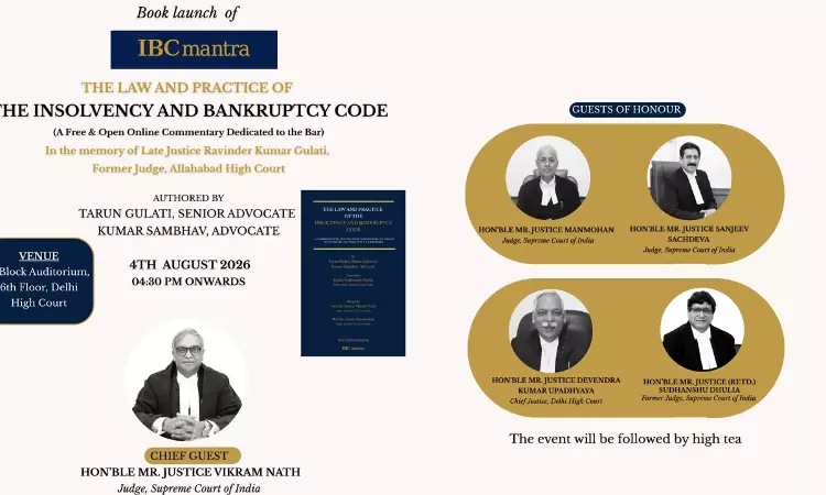 IBCMantra To Be Launched At Delhi High Court On August 4; Justice Vikram Nath To Lead Inaugural Ceremony IBCMantra To Be Launched At Delhi High Court On August 4; Justice Vikram Nath To Lead Inaugural Ceremony