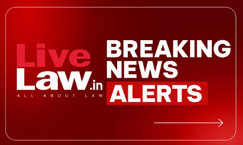LiveLaw Breaking News Alerts- 01 August 2026 LiveLaw Breaking News Alerts- 01 August 2026