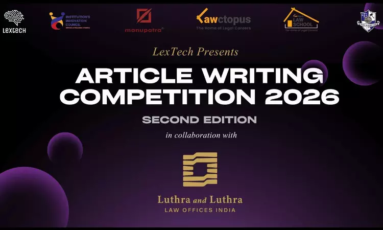 LexTech, Centre For Law, Entrepreneurship & Innovation, NLU Odisha Launches Second Article Writing Competition 2026 LexTech, Centre For Law, Entrepreneurship & Innovation, NLU Odisha Launches Second Article Writing Competition 2026