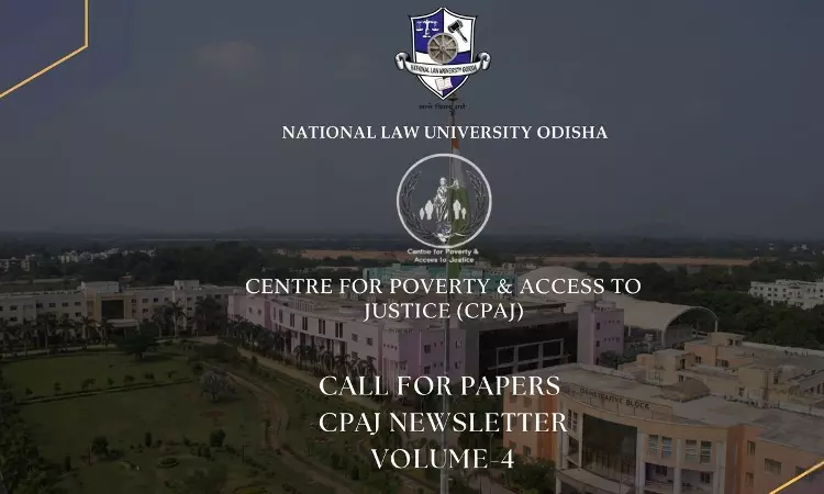 NLU Odisha Invites Submissions For CPAJ Newsletter Volume IV