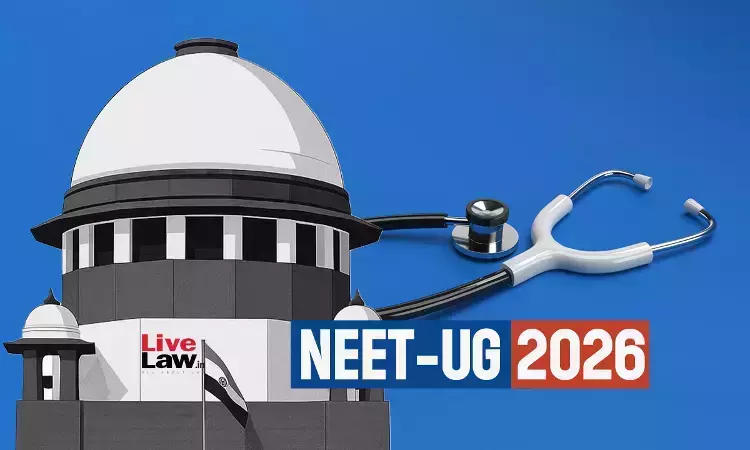 Approach HC : Supreme Court To NEET-UG 2026 Candidates Alleging OMR Discrepancy