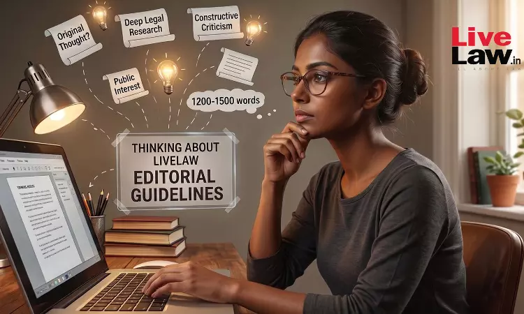 LiveLaw Editorial Guidelines For Article Submissions LiveLaw Editorial Guidelines For Article Submissions