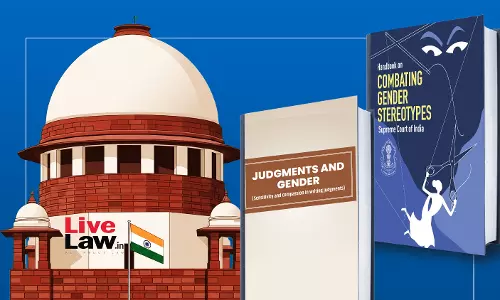 Combating Gender Stereotypes In Sexual Offences : How Supreme Courts 2026 Guidelines Differ From 2023 Handbook
