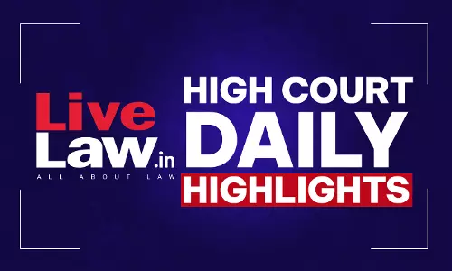 LiveLaw High Courts Daily Highlights: August 13, 2026