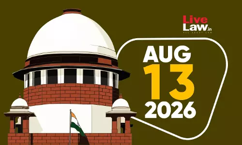 Supreme Court Daily Round-Up : August 13, 2026