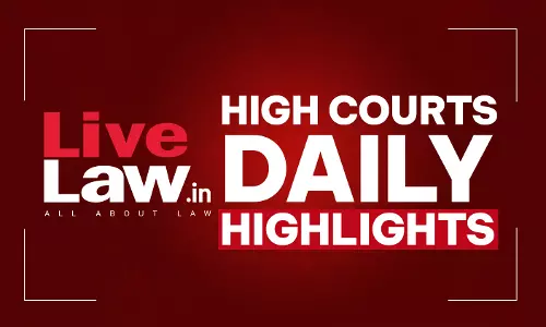 LiveLaw High Courts Daily Highlights: August 27, 2026 LiveLaw High Courts Daily Highlights: August 27, 2026