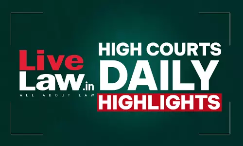 LiveLaw High Courts Daily Highlights: August 14, 2026