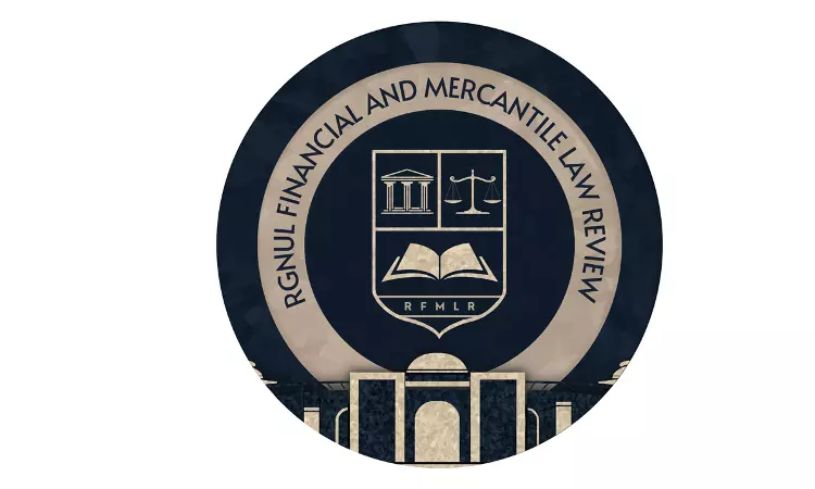 Call For Papers: RGNUL Financial And Mercantile Law Review (RFMLR) Volume XIV Issue I - Submit By September 15, 2026 Call For Papers: RGNUL Financial And Mercantile Law Review (RFMLR) Volume XIV Issue I - Submit By September 15, 2026