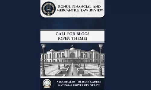 Call For Blogs (Open Theme): RGNUL Financial And Mercantile Law Review Blog [RFMLR]: Submissions On Rolling Basis