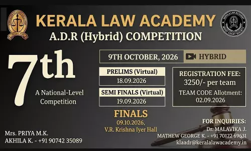 7th Kerala Law Academy National ADR Competition, 2026 | Hybrid Mode | 18–19 September 2026 & 9 October 2026