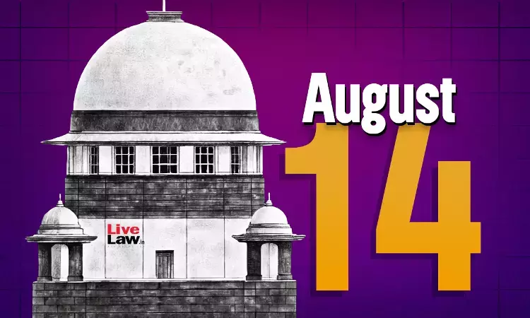 Supreme Court Daily Round-Up : August 14, 2026 Supreme Court Daily Round-Up : August 14, 2026