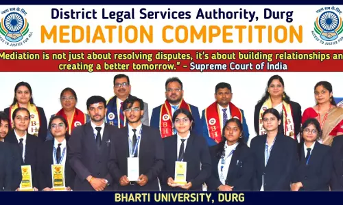 Durg District Court Takes Mediation 3.0 To Campus, Organises Student Mediation Competition Durg District Court Takes Mediation 3.0 To Campus, Organises Student Mediation Competition