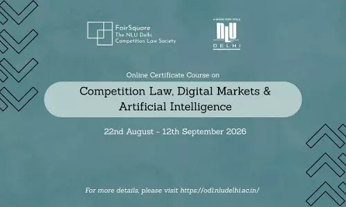 [Advertisement] NLU Delhi Launches Online Certificate Course On Competition Law, Digital Markets & Artificial Intelligence