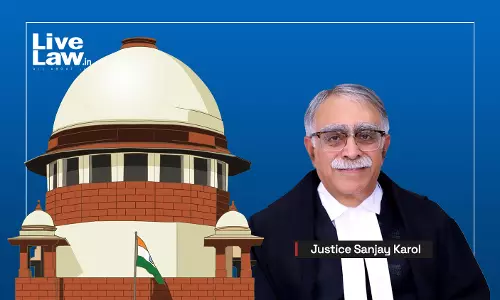 Judges Are Not Gods; Wont Get Every Judgment Right : Justice Sanjay Karol In Farewell Speech