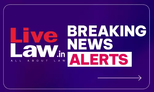 LiveLaw Breaking News Alerts: 21 August 2026 LiveLaw Breaking News Alerts: 21 August 2026