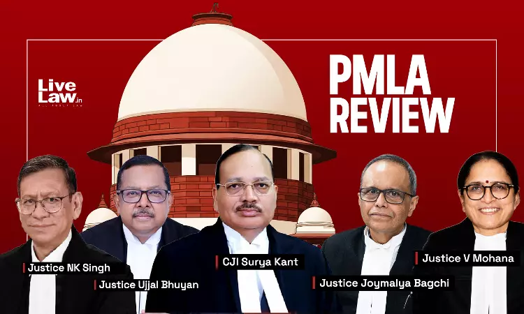 Supreme Court Bench Hearing PMLA Review Batch Reconstituted By Parties Consent; Justices Bhuyan & NK Singh Replaced