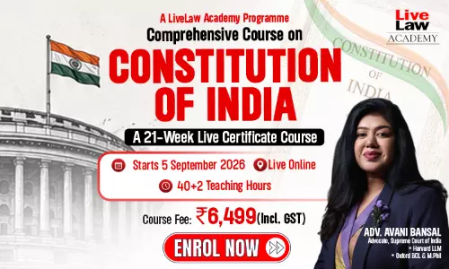 LiveLaw Academy Launches Comprehensive Course On The Constitution Of India, Taught By Adv. Avani Bansal