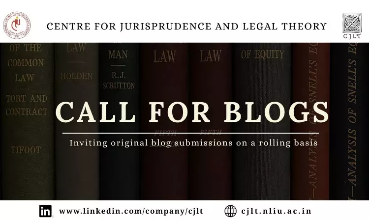Call For Blog Submissions | CJLT Blog, NLIU Bhopal
