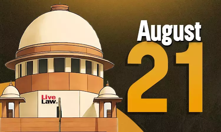 Supreme Court Daily Round-Up : August 21, 2026