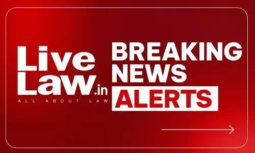 LiveLaw Breaking News Alerts: 24 August 2026