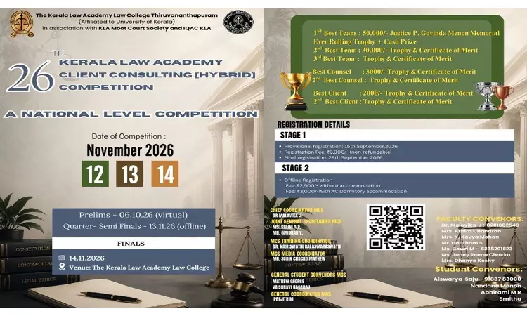 26th Kerala Law Academy National Client Consulting Competition 2026 [Hybrid; Oct 6 & Nov 12–14; Cash Prizes]