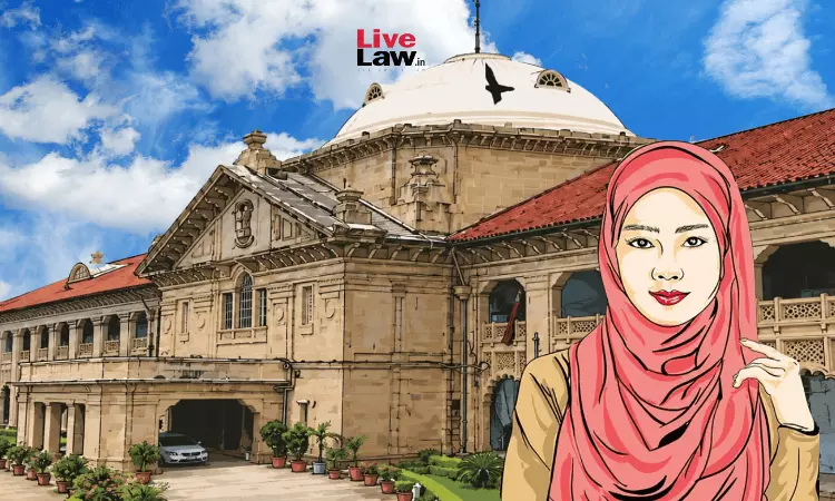 Hijab Not Essential Part Of Islamic Faith: Allahabad High Court Dismisses Muslim Girls Plea To Wear It With School Uniform