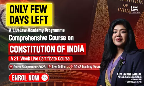 LiveLaw Academy Launches Comprehensive Course On The Constitution Of India, Taught By Adv. Avani Bansal LiveLaw Academy Launches Comprehensive Course On The Constitution Of India, Taught By Adv. Avani Bansal