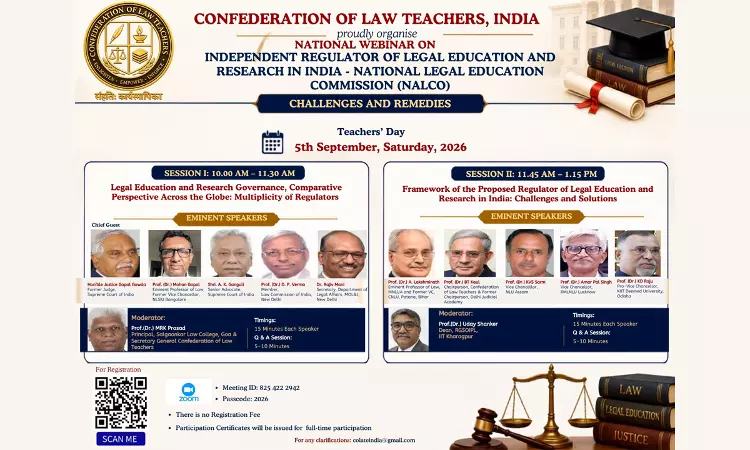 Confederation Of Law Teachers India To Hold National Webinar On Proposed National Legal Education Commission (NALCO) On Teachers Day Confederation Of Law Teachers India To Hold National Webinar On Proposed National Legal Education Commission (NALCO) On Teachers Day