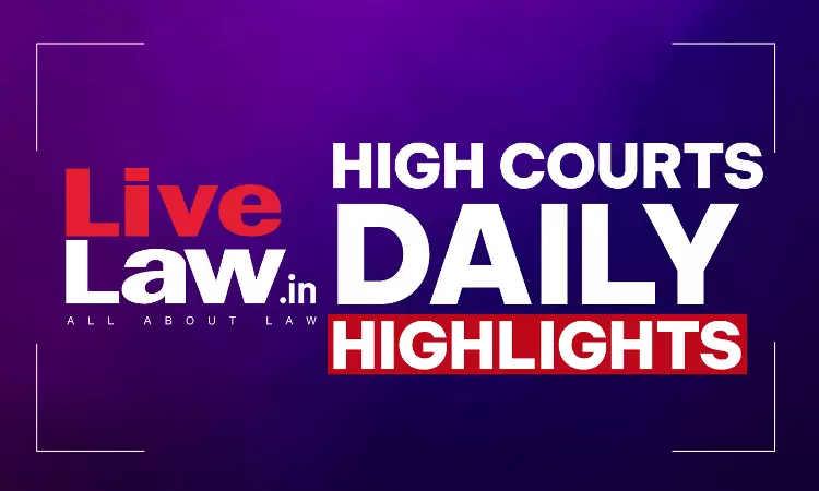 LiveLaw High Courts Daily Highlights: September 02, 2026 LiveLaw High Courts Daily Highlights: September 02, 2026