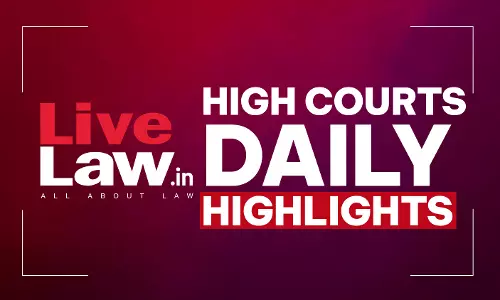LiveLaw High Courts Daily Highlights: September 04, 2026 LiveLaw High Courts Daily Highlights: September 04, 2026