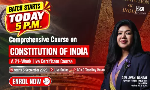 Starts Tomorrow: LiveLaw Academys Comprehensive Course On The Constitution Of India, Taught By Adv. Avani Bansal Starts Tomorrow: LiveLaw Academys Comprehensive Course On The Constitution Of India, Taught By Adv. Avani Bansal