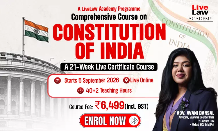 LiveLaw Academys Comprehensive Course On The Constitution Of India, Taught By Adv. Avani Bansal