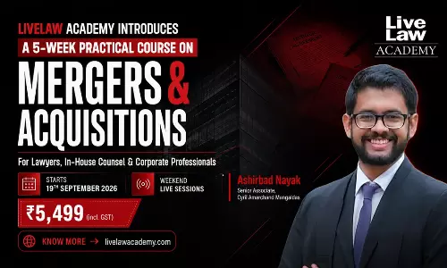 LiveLaw Academy Launches Capsule Course on Mergers and Acquisitions LiveLaw Academy Launches Capsule Course on Mergers and Acquisitions