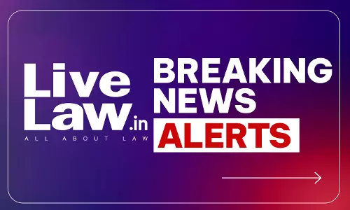 LiveLaw Breaking News Alerts: 13 October 2026