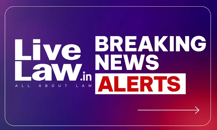 LiveLaw Breaking News Alerts: 13 October 2026