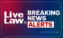 LiveLaw Breaking News Alerts: 10 September 2026