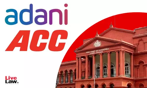 No Supplementary Lease Deed Needed For Statutorily Extended Mining Lease: Karnataka High Court Quashes ₹482 Crore Penalty On ACC No Supplementary Lease Deed Needed For Statutorily Extended Mining Lease: Karnataka High Court Quashes ₹482 Crore Penalty On ACC