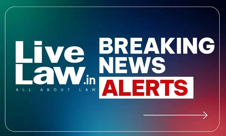 LiveLaw Breaking News Alerts: 29 September 2026
