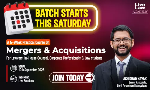 LiveLaw Academys Capsule Course on Mergers and Acquisitions by Adv.Ashirbad Nayak